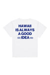 Hawaii Is Always A Good Idea Women's Essential Tee
